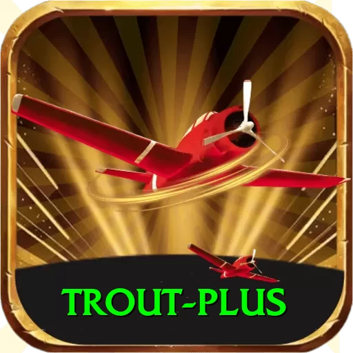 trout - Royal v4.9.5 - 2