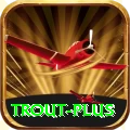 trout - Royal v4.9.5